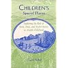 Children's Special Places: Exploring the Role of Forts, Dens, and Bush Houses in Middle Childhood (The Child in the City Series) (Child and the City)