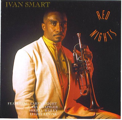 Click here to buy Red Nights by Electric Trumpets Ivan Smart, Drums Larry Bright, Electric Bassas Gary Grainger, Electric Giutars Sheryl Bailey and Synthesizers Elliot Levine.