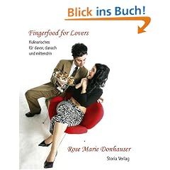 Fingerfood for Lovers. Kulinarisches f�r davor, danach und mittendrin.