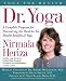 Dr. Yoga: A Complete Guide to the Medical Benefits of Yoga (Yoga for Health)