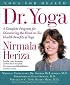 Dr. Yoga: A Complete Guide to the Medical Benefits of Yoga (Yoga for Health)