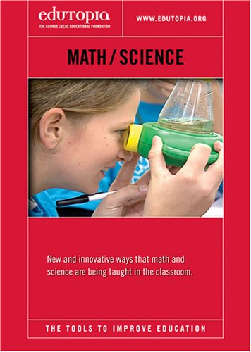 Edutopia Presents Math & Science