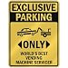 EXCLUSIVE PARKING " ONLY WORLD'S BEST VENDING MACHINE SERVICER " PARKING SIGN OCCUPATIONS