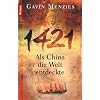 1421. Als China die Welt entdeckte