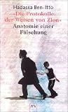 'Die Protokolle der Weisen von Zion: Anatomie einer F&auml;lschung - Hadassa Ben-Itto