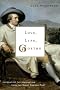 Love, Life, Goethe: Lessons of the Imagination from the Great German Poet