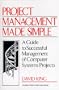 Project Management Made Simple: A Guide to Successful Management of Computer Systems Projects (Yourdon Press Computing Series)