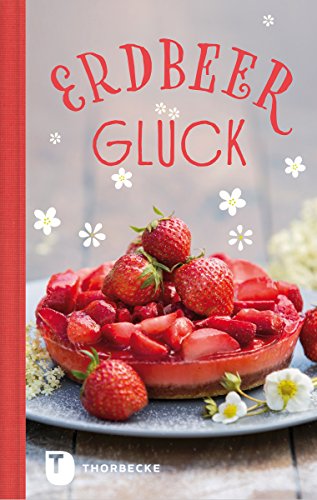 Erdbeerglück (Thorbeckes Kleine Schätze) (German Edition)