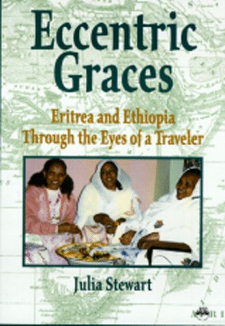 City Travel Guides Discounted  Books : Eccentric Graces: Eritrea and Ethiopia Through the Eyes of a Traveler