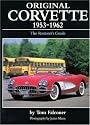 Original Corvette, 1953-62: The Restorers Guide (Original Series)
