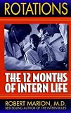 Rotations: The 12 Months of Intern Life