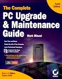 The Complete PC Upgrade & Maintenance Guide (10th Edition)