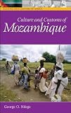 Culture and Customs of Mozambique (Culture and Customs of Africa)