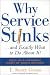 Why Service Stinks...: And Exactly What to Do about it: And Exactly What to Do About It