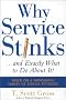 Why Service Stinks...: And Exactly What to Do about it