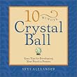 10-Minute Crystal Ball: Easy Tips for Developing Your Psychic Powers (10 Minute)