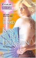 Kiss of the Blue Dragon (Silhouette Bombshell)