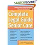 The Complete Legal Guide to Senior Care (Legal Survival Guides)