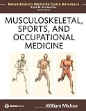 Musculoskeletal, Sports and Occupational Medicine (Rehabilitation Medicine Quick Reference Series)
