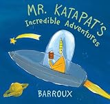 Mr. Katapat`s Incredible Adventures
