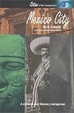 Mexico City: A Cultural and Literary Companion (Cities of the Imagination)