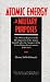 Atomic Energy for Military Purposes (Stanford Nuclear Age Series)