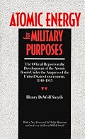 Atomic Energy for Military Purposes (Stanford Nuclear Age Series)