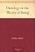Ontology or the Theory of Being