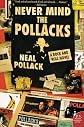 Never Mind the Pollacks: A Rock and Roll Novel
