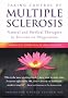 Taking Control of Multiple Sclerosis: Natural and Medical Therapies to Prevent Its Progression