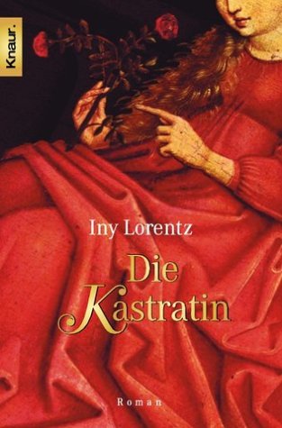 Die Kastratin by Iny Lorentz