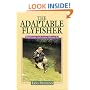 The Adaptable Fly Fisher: Wild Trout and Coarse Fish on Fly