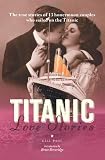 Titanic Love Stories. Paul Gill, Bruce Beveridge