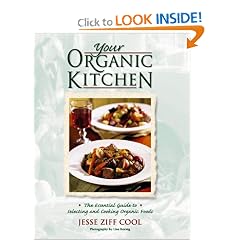 Your Organic Kitchen: The Essential Guide to Selecting and Cooking Organic Foods