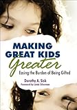 Making great kids greater : easing the burden of being gifted