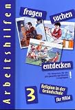fragen - suchen - entdecken - Religion in der Grundschule / fragen, suchen, entdecken: Religion in der Grundschule; Mit Hinweisen f&uuml;r die jahrgangs&uuml;bergreifenden Lerngruppen - 3 - Jahrgangsstufe - Michael Bauer, Ursula Heilmeier, Inge H&ouml;pfl, Barbara Ort, Angelika Paintner, Ludwig Rendle, Norbert Rinck, Ulla Heitmeier, Margot Leder, Doris Friemel