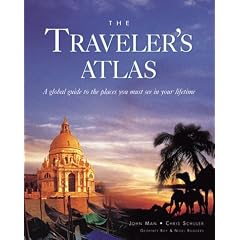 The Traveler's Atlas: A Global Guide to the Places You Must See in a Lifetime
