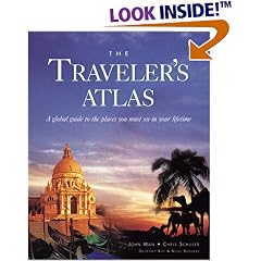 The Traveler's Atlas: A Global Guide to the Places You Must See in your Lifetime