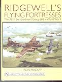 Ridgewell's Flying Fortresses: The 381st Bombardment Group (H) in World War Ii