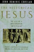 The Historical Jesus: The Life of a Mediterranean Jewish Peasant