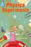 Physics Experiments (No-sweat Science) (No-sweat Science)