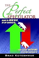The Perfect Speculator