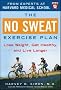 The No Sweat Exercise Plan (A Harvard Medical School Book)
