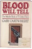 Blood Will Tell: The Murder Trials of T. Cullen Davis