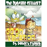 The Bugville Critters Go on Vacation (Buster Bee's Adventures Series #5, The Bugville Critters) (Buster Bee's Adventures Series: the Bugville Critters)