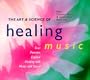 Art and Science of Healing Music