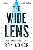 The Wide Lens: A New Strategy for Innovation