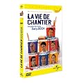 La vie de chantier