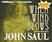 Book When the Wind Blows (Saul, John) (Saul, John)
