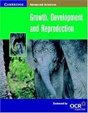Growth, Development and Reproduction (Cambridge Advanced Sciences)